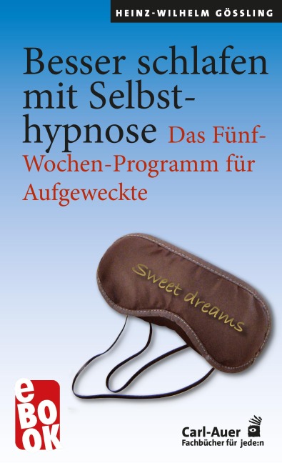 Besser schlafen mit Selbsthypnose - Heinz-Wilhelm Gößling