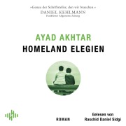 Cover-Bild zum Titel 'Homeland Elegien' von 'Ayad Akhtar'