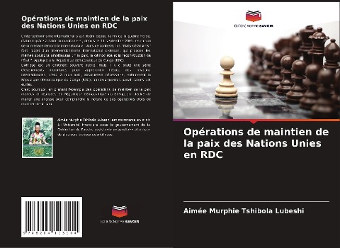 Opérations de maintien de la paix des Nations Unies en RDC - Aimée Murphie Tshibola Lubeshi