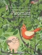 Cover-Bild zum Titel 'Nennen wir dich doch Piepmatz. Ein Ausflug in die Welt der Vögel' von 'Hanna Müller, Hannah Stollmayer, Carla Swiderski'