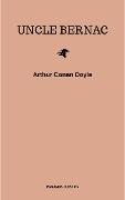 Cover-Bild zum Titel 'Uncle Bernac' von 'Arthur Conan Doyle'