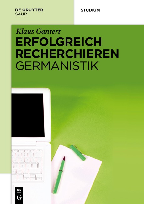 Erfolgreich recherchieren - Germanistik - Klaus Gantert