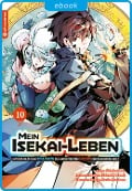 Cover-Bild zum Titel 'Mein Isekai-Leben - Mit der Hilfe von Schleimen zum mächtigsten Magier einer anderen Welt 10' von 'Shinkoshoto, Huuka Kazabana, Friendly Land'