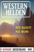 Cover-Bild zum Titel 'Westernhelden Riesenband 1001 - 9 Romane' von 'Pete Hackett, Max Brand'