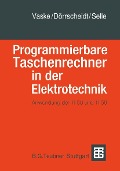 Cover-Bild zum Titel 'Programmierbare Taschenrechner in der Elektrotechnik' von 'Vaske, Doerrscheidt, Selle'