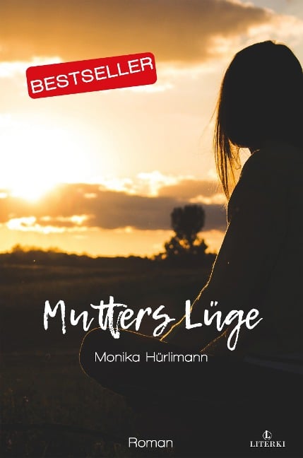 Mutters Lüge - Monika Hürlimann