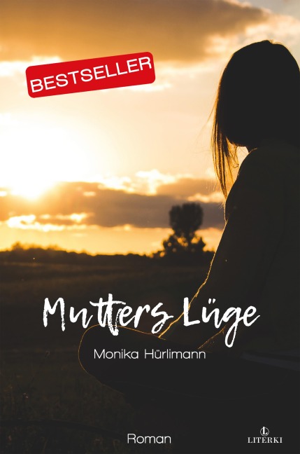 Mutters Lüge - Monika Hürlimann