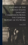 Cover-Bild zum Titel 'History of the United States Sanitary Commission Being the General Report of its Work' von 'Charles J Stillé'