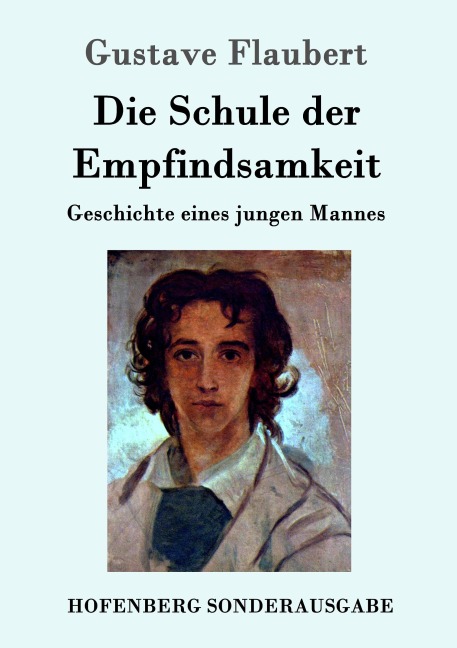 Die Schule der Empfindsamkeit - Gustave Flaubert