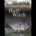 Cover-Bild zum Titel 'Half-Witch Lib/E' von 'John Schoffstall'