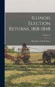 Cover-Bild zum Titel 'Illinois Election Returns, 1818-1848; Volume 18' von 'Theodore Calvin Pease'
