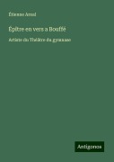 Épître en vers a Bouffé - Étienne Arnal