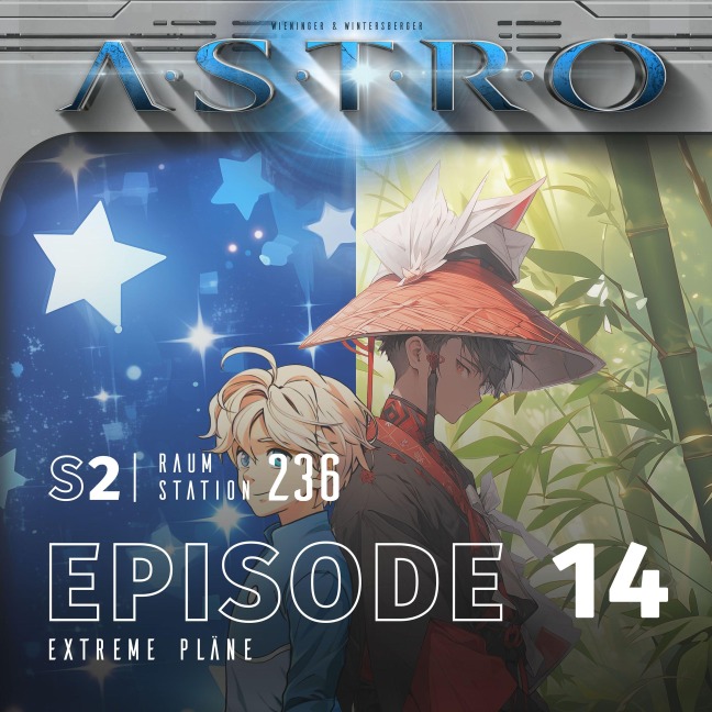 ASTRO S2 - Episode 14 - Extreme Pläne - Manuela Wieninger, Martin Wintersberger