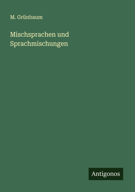 Mischsprachen und Sprachmischungen - M. Grünbaum