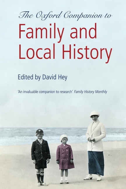 Oxford Companion to Family and Local History - David Hey