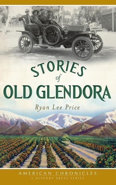 Stories of Old Glendora - Ryan Lee Price