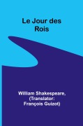 Cover-Bild zum Titel 'Le Jour des Rois' von 'William Shakespeare'