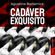 Cover-Bild zum Titel 'Cadaver exquisito' von 'Agustina Bazterrica'