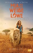 Mia und der weiße Löwe - Das Buch zum Film - Prune de Maistre