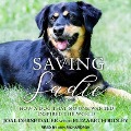 Saving Sadie: How a Dog That No One Wanted Inspired the World - Joal Derse Dauer, Elizabeth Ridley