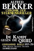 Chronik der Sternenkrieger - Im Kampf gegen die Qriid (Sunfrost Sammelband, #15) - Alfred Bekker