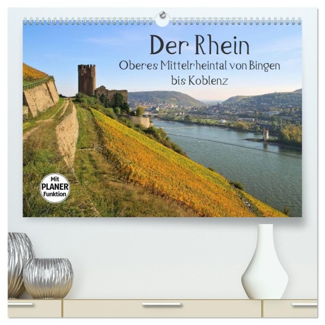 Der Rhein. Oberes Mittelrheintal von Bingen bis Koblenz (hochwertiger Premium Wandkalender 2026 DIN A2 quer), Kunstdruck in Hochglanz - LianeM LianeM