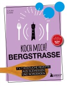 Cover-Bild zum Titel 'Koch mich! Bergstraße - Mit dem Lieblingsrezept von Ingrid Noll. Kochbuch. 7 x 7 köstliche Rezepte aus Südhessen und Nordbaden' von 'Claudia Schmid'