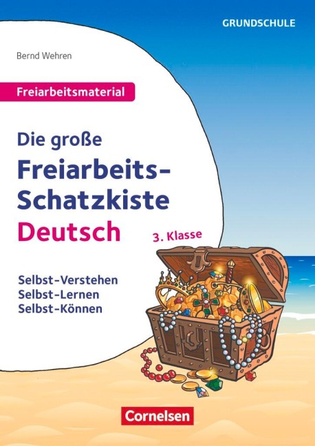 Freiarbeitsmaterial für die Grundschule - Deutsch - Klasse 3 - Bernd Wehren