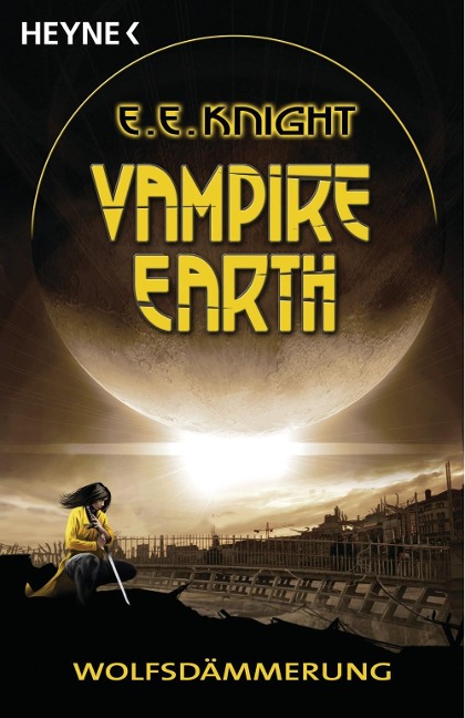 Vampire Earth - Wolfsdämmerung - E. E. Knight