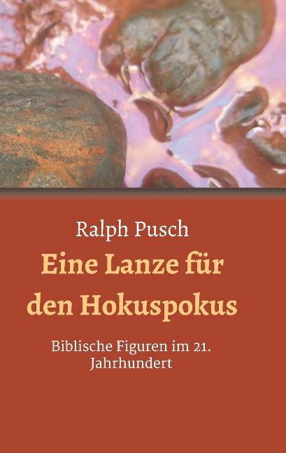 Eine Lanze für den Hokuspokus - Ralph Pusch