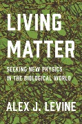 Cover-Bild zum Titel 'Living Matter' von 'Alex J. Levine'