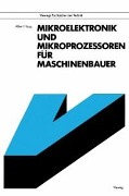 Cover-Bild zum Titel 'Mikroelektronik und Mikroprozessoren für Maschinenbauer' von 'Albert Haug'