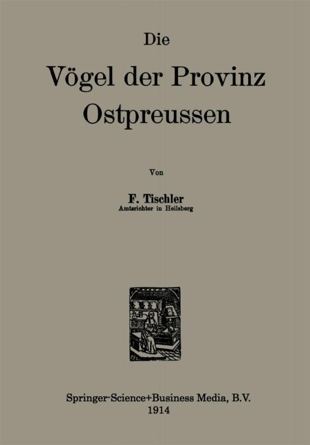 Die Vögel der Provinz Ostpreussen - F. Tischler