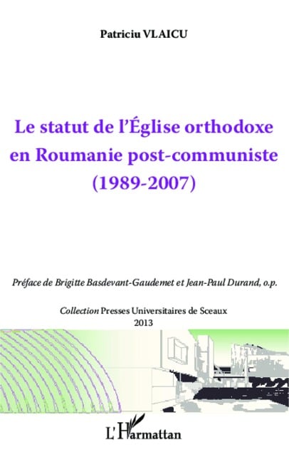 Le statut de l'Eglise orthodoxe en Roumanie post-communiste - Vlaicu