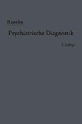 Grundriss der psychiatrischen Diagnostik - Julius Raecke
