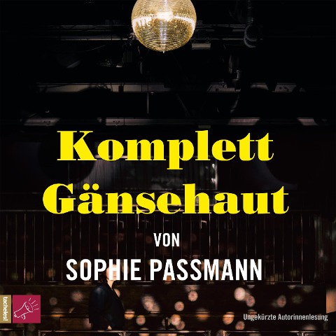 Komplett Gänsehaut - Sophie Passmann