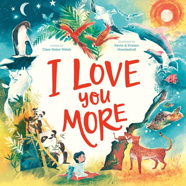 I Love You More - Clare Helen Welsh