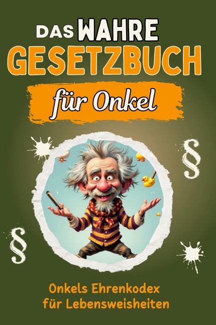 Das wahre Gesetzbuch für Onkel - Alexander Schubert