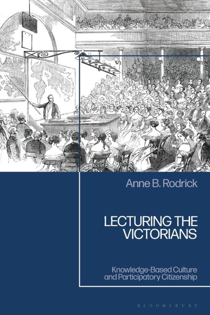 Lecturing the Victorians - Anne B. Rodrick