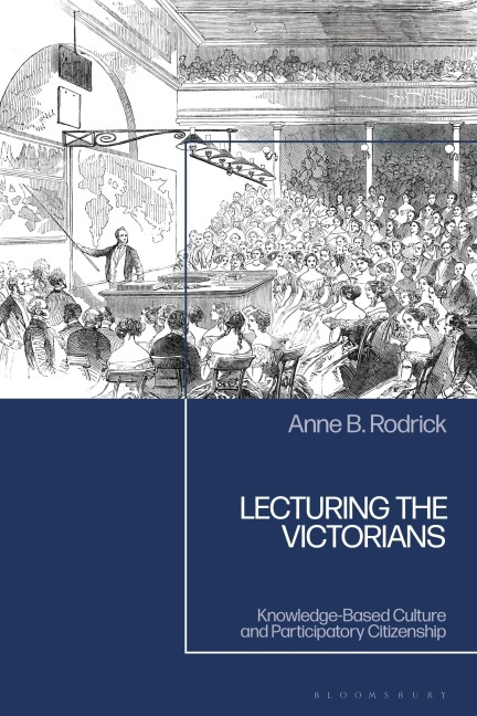 Lecturing the Victorians - Anne B. Rodrick