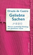 Cover-Bild zum Titel 'Geliebte Sachen' von 'Orsola De Castro'