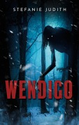 Cover-Bild zum Titel 'Wendigo' von 'Stefanie Judith'