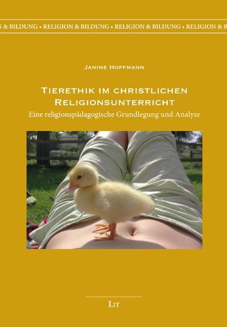 Tierethik im christlichen Religionsunterricht - Janine Hoffmann