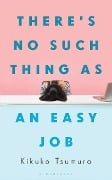 Cover-Bild zum Titel 'There's No Such Thing as an Easy Job' von 'Kikuko Tsumura'