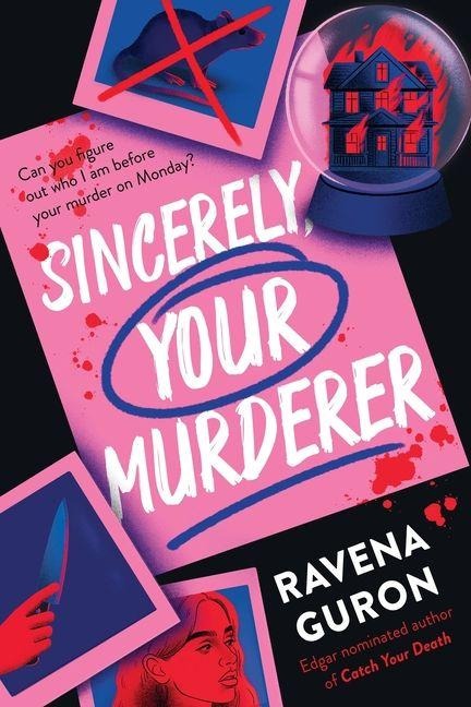Sincerely, Your Murderer - Ravena Guron