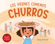 Cover-Bild zum Titel 'Los Viernes Comemos Churros' von 'Jenny Alvarado'