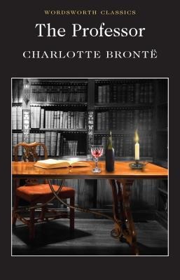 The Professor - Charlotte Bronte