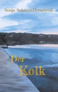Cover-Bild zum Titel 'Der Kolk' von 'Sonja Schmitz-Herscheidt'