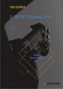 Cover-Bild zum Titel 'E-Sport Sammlung' von 'Timo Schöber'