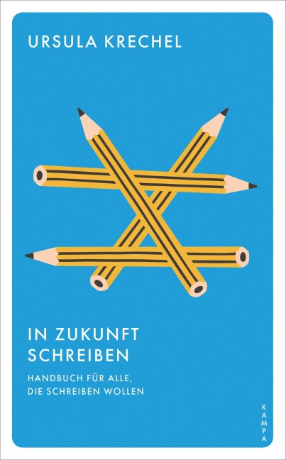 In Zukunft schreiben - Ursula Krechel